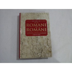 DE  LA  ROMANI  LA  ROMANI  * Pledoarie pentru latinitate  -  Ioan-Aurel  POP 